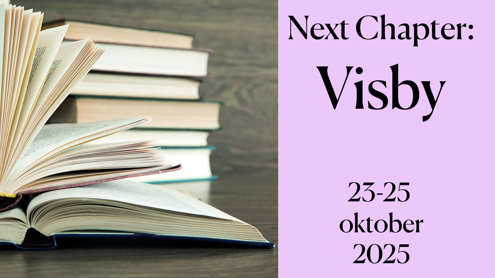 En trave böcker och texten Next Chapter: Visby 23-25 oktober 2025