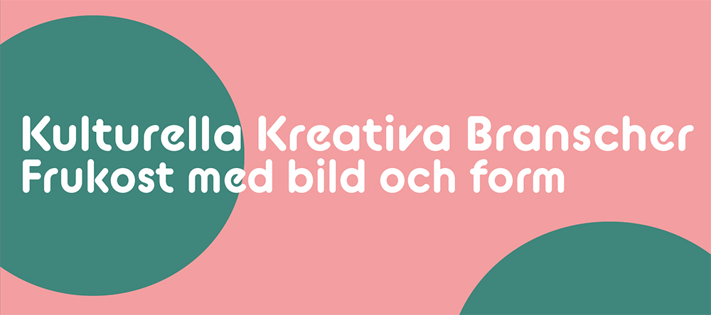 Kulturella Kreativa Branscher Frukost med bild och form i vit text mot rosa bakgrund med två gröna cirklar